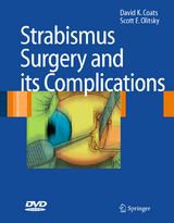Strabismus Surgery and its Complications - David K. Coats, Scott E. Olitsky