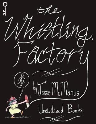 The Whistling Factory - Jesse McManus