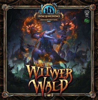 Iron Kingdoms, Witwerwald - Matt Goetz, Zachary C. Parker