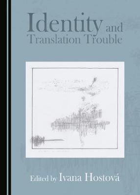 Identity and Translation Trouble - 