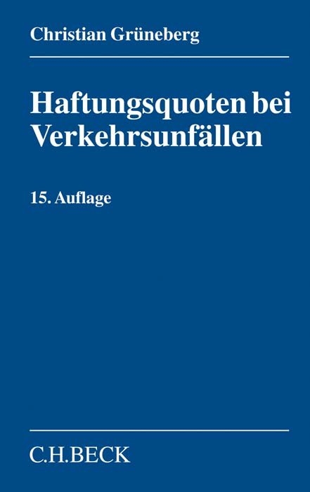Haftungsquoten bei Verkehrsunf&auml;llen - Christian Gr&uuml;neberg