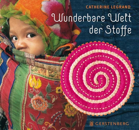 Wunderbare Welt der Stoffe - Catherine LeGrand