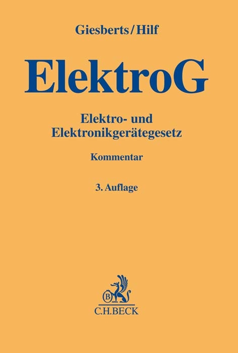 Elektro- und Elektronikger&auml;tegesetz. ElektroG - Ludger Giesberts, Juliane Hilf