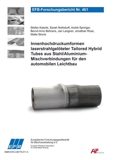 Innenhochdruckumformen laserstrahlgel&ouml;teter Tailored Hybrid Tubes aus Stahl/Aluminium-Mischverbindungen f&uuml;r den automobilen Leichtbau - Stefan Kaierle, Sarah Nothdurft, Andr&eacute; Springer, Bernd-Arno Behrens, Jan Langner, Jonathan Ross, Malte Stonis