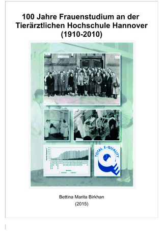 Dissertation: 100 Jahre Frauenstudium an der Tierärztlichen Hochschule Hannover (1910-2010)