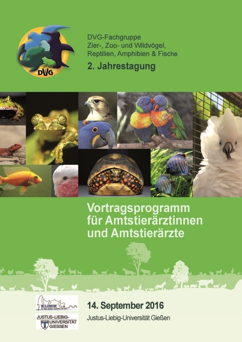 2. Jahrestagung der DVG-Fachgruppe Zier-, Zoo- und Wildvögel, Reptilien, Amphibien & Fische