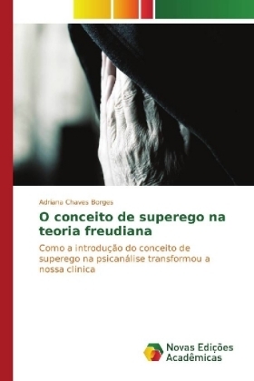 O conceito de superego na teoria freudiana - Adriana Chaves Borges