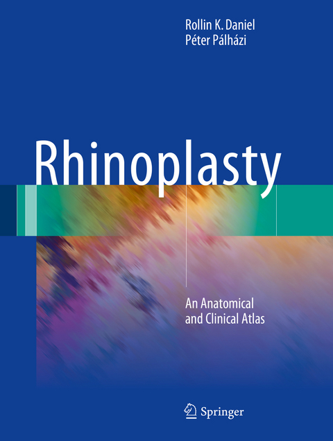 Rhinoplasty - Rollin K. Daniel, P&eacute;ter P&aacute;lh&aacute;zi