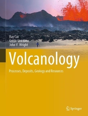 Volcanology - Ray Cas, Guido Giordano, John V. Wright
