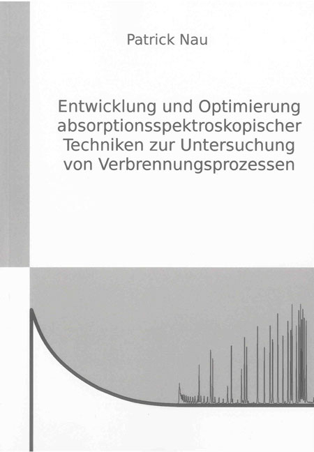 Entwicklung und Optimierung absorptionsspektroskopischer Techniken zur Untersuchung von Verbrennungsprozessen - Patrick Nau