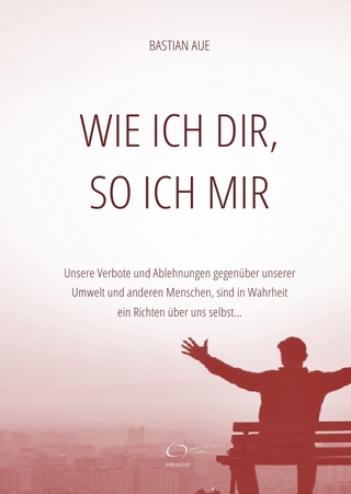 Wie ich dir, so ich mir