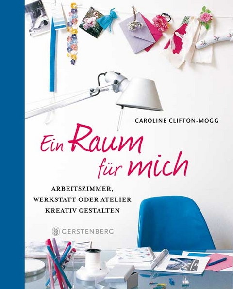 Ein Raum f&uuml;r mich - Caroline Clifton-Mogg