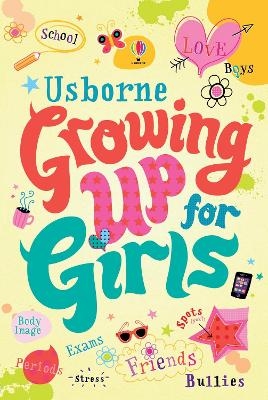 Growing Up for Girls - Felicity Brooks