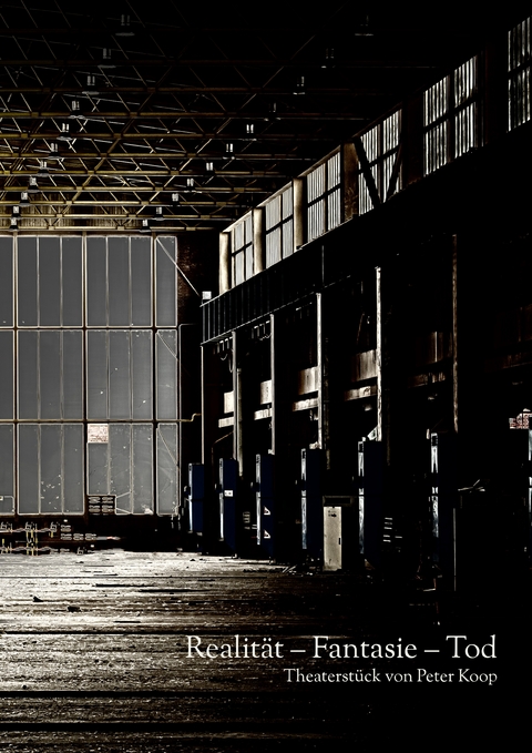 Realit&auml;t - Fantasie - Tod - Peter Koop