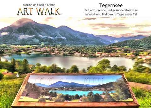 Art Walk Tegernsee - Ralph K&auml;hne, Marina K&auml;hne