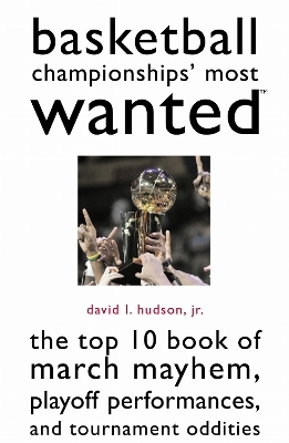 Basketball Championships' Most Wanted - David L. Hudson