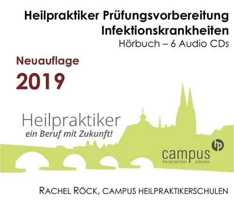 Heilpraktiker Pr&uuml;fungswissen CD Edition - Infektionskrankheiten von A bis Z - Rachel R&ouml;ck Campus Heilpraktikerschulen Regensburg