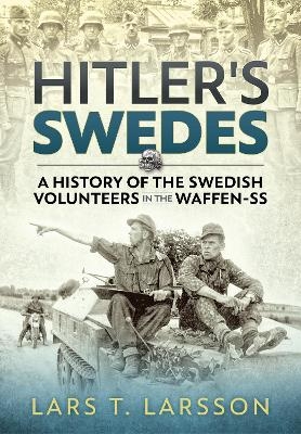 Hitler's Swedes - Lars T. Larsson