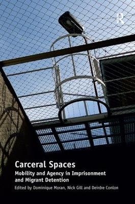 Carceral Spaces - Nick Gill