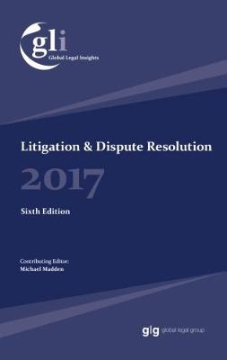 Global Legal Insights - Litigation & Dispute Resolution - Michael Madden