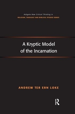 A Kryptic Model of the Incarnation - Andrew Ter Ern Loke