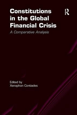 Constitutions in the Global Financial Crisis - Xenophon Contiades