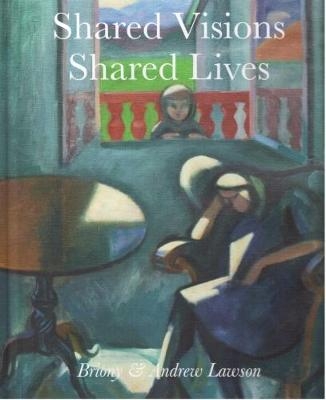 Shared Visions Shared Lives - Andrew Lawson, Briony Lawson