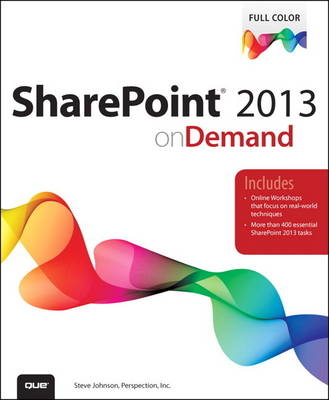 SharePoint 2013 on Demand - Steve Johnson, . Perspection Inc.