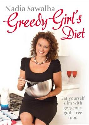 Greedy Girl's Diet - Nadia Sawalha