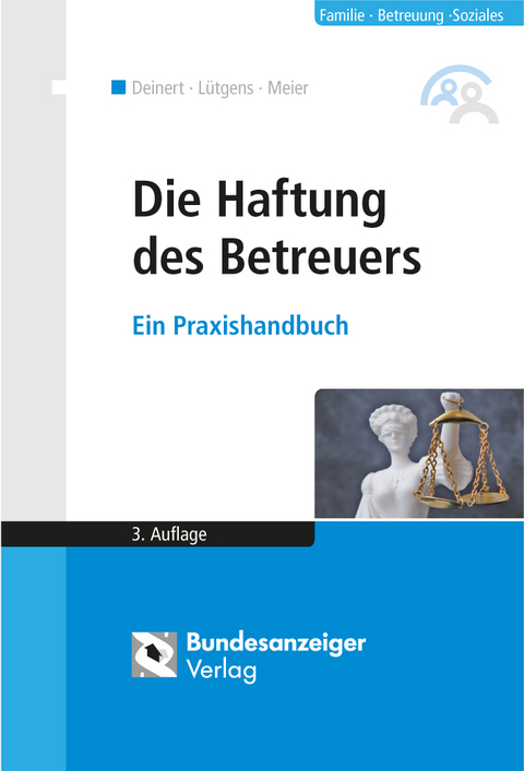 Die Haftung des Betreuers - Horst Deinert, Kay L&uuml;tgens, Sybille M. Meier