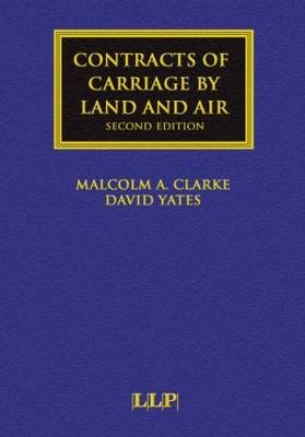 Contracts of Carriage by Land and Air - Malcolm Clarke, David Yates