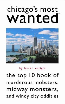 Chicago's Most Wanted - Laura L. Enright