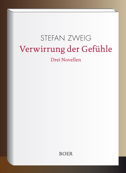 Verwirrung der Gef&uuml;hle - Stefan Zweig