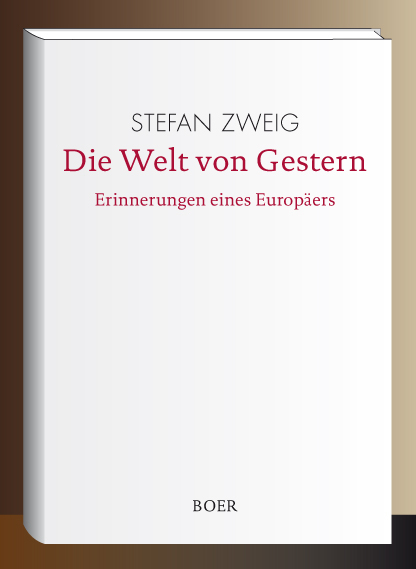 Die Welt von Gestern - Stefan Zweig
