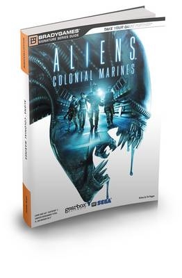 Aliens Colonial Marines Official Strategy Guide