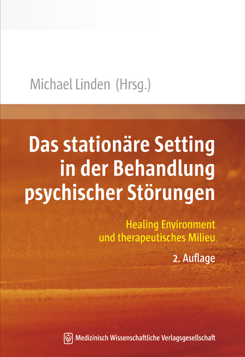 Das station&auml;re Setting in der Behandlung psychischer St&ouml;rungen - 