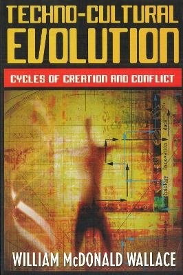 Techno-Cultural Evolution - William McDonald Wallace
