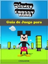 Gu&iacute;a de Juego para Disney Crossy Road -  The Yuw