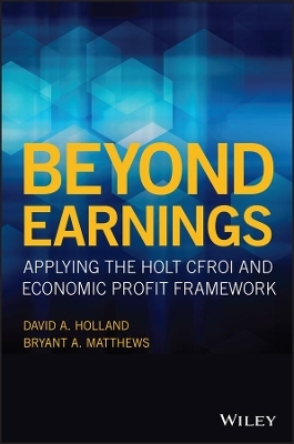Beyond Earnings - David A. Holland, Bryant A. Matthews