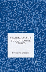 Foucault and Educational Ethics - Bruce Moghtader
