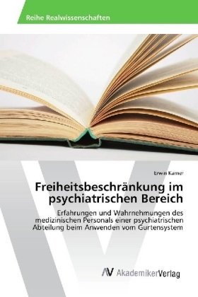 Freiheitsbeschr&auml;nkung im psychiatrischen Bereich - Erwin Karner