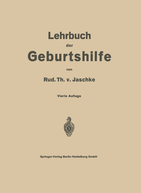 Lehrbuch der Geburtshilfe - Rud. Th. V. Jaschke