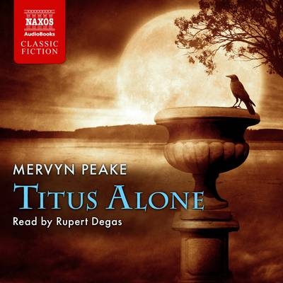 Titus Alone - Mervyn Peake
