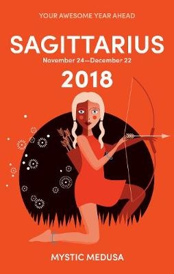 Sagittarius 2018 - Mystic Medusa