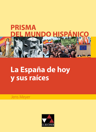 Prisma del mundo hispánico / La España de hoy y sus raíces