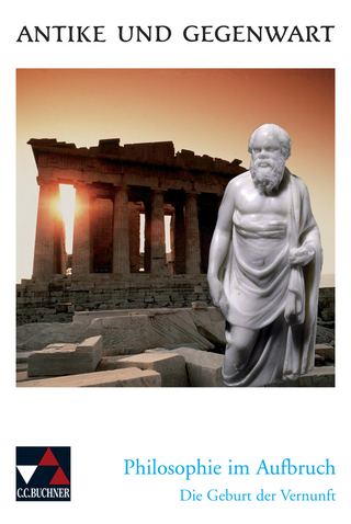 Antike und Gegenwart / Philosophie im Aufbruch
