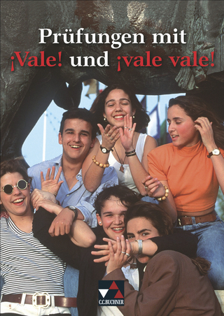 Vale!. Unterrichtswerk für Spanisch (Sekundarstufe II) / Prüfungen mit ¡Vale! und ¡vale vale!