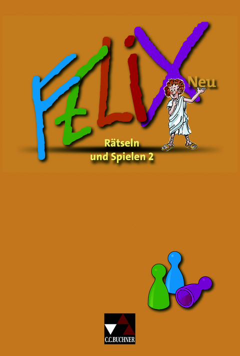 Felix - Forum / Felix R&auml;tseln und Spielen 2 &ndash; neu - Matthias Goldammer