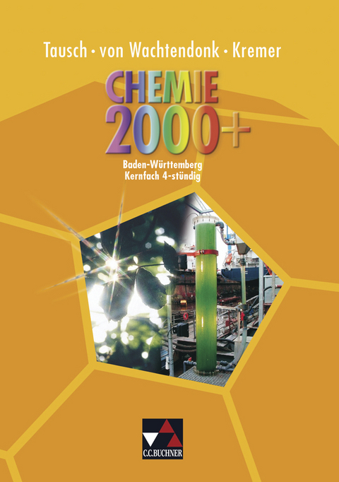 Chemie 2000+ Baden-W&uuml;rttemberg / Chemie 2000+ BW 4-st&uuml;ndig - Ulrich Bee, Claudia Bohrmann-Linde, Heiko H&auml;rtner, Matthias Kremer, Michael Tausch, Elisabeth Werner