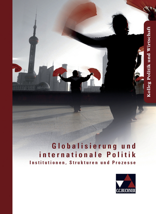 Kolleg Politik und Wirtschaft / Globalisierung und internationale Politik